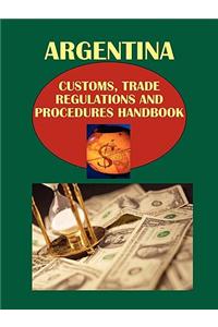 Argentina Customs, Trade Regulations and Procedures Handbook