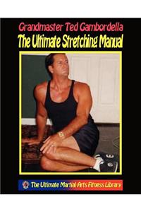 Ultimate Stretching Manual: 175 Stretches For Every Body Part