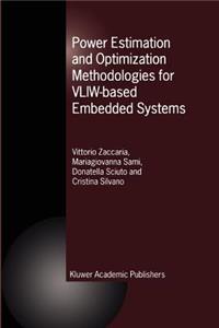 Power Estimation and Optimization Methodologies for Vliw-Based Embedded Systems