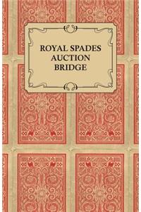 Royal Spades Auction Bridge