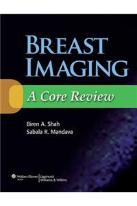 Breast Imaging: A Core Review