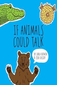 If Animals Could Talk