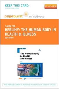 The Human Body in Health and Illness - Elsevier eBook on Vitalsource (Retail Access Card)