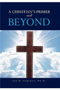 CHRISTIAN'S PRIMER and BEYOND