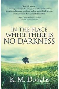 In the Place Where There Is No Darkness