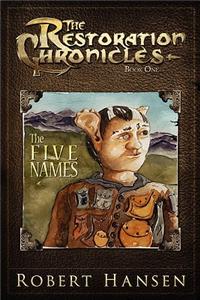 Five Names: The Restoration Chronicles