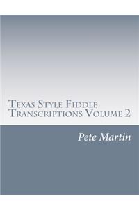 Texas Style Fiddle Transcriptions Volume 2