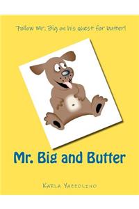 Mr. Big and Butter