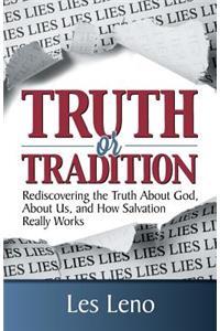 Truth or Tradition?