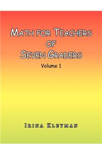 Math for Teachers of Seven Graders