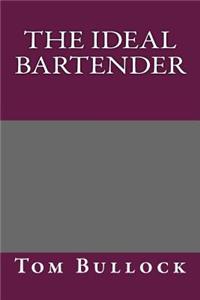 The Ideal Bartender