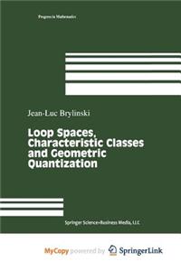 Loop Spaces, Characteristic Classes and Geometric Quantization