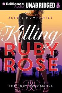 Killing Ruby Rose