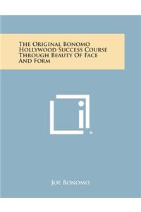 The Original Bonomo Hollywood Success Course Through Beauty of Face and Form