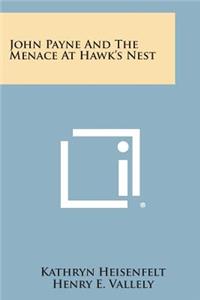 John Payne and the Menace at Hawk's Nest