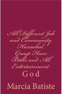 All Different Job and Community Hierachal Group Have Balls and All Entertainment