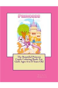 The Beautiful Princess Castle Coloring Book