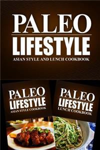 Paleo Lifestyle - Asian Style and Lunch Cookbook