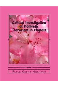 Critical Investigation of Domestic Terrorism in Nigeria