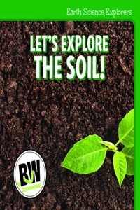 Let's Explore the Soil!