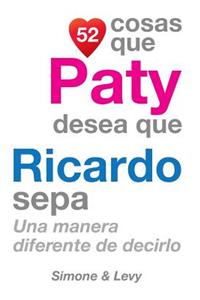 52 Cosas Que Paty Desea Que Ricardo Sepa