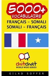 5000+ Francais - Somalien Somalien - Francais Vocabulaire
