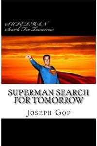 SUPERMAN Search For Tomorrow