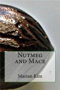 Nutmeg and Mace