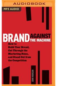 Brand Against the Machine