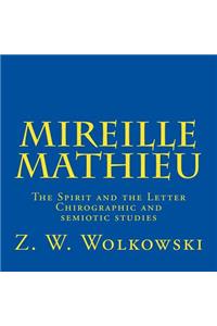 Mireille Mathieu: The Spirit and the Letter - Chirographic and semiotic studies