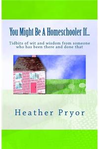 You Might Be A Homeschooler If...