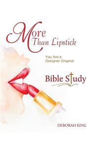 More Than Lipstick Bible Study