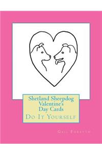 Shetland Sheepdog Valentine's Day Cards
