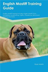 English Mastiff Training Guide English Mastiff Training Includes