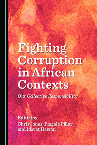 Fighting Corruption in African Contexts: Our Collective Responsibility