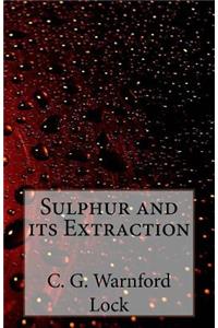 Sulphur and its Extraction