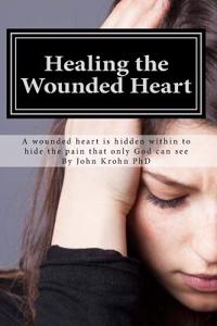 Healing the Wounded Heart