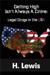 Getting High Isn't Always A Crime
