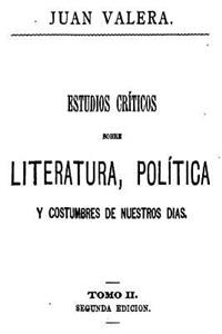 Estudios criticos sobre literatura, politica y costumbres de nuestros dias - Tomo II
