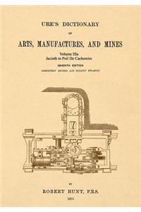 Ure's Dictionary of Arts, Manufactures and Mines; Volume IIIa