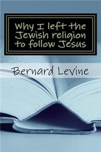 Why I left the Jewish religion to follow Jesus