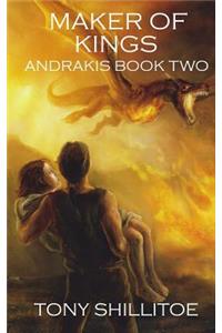 Maker of Kings: Andrakis Book Two