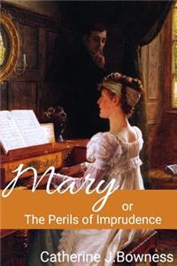 Mary or the Perils of Imprudence