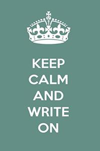 Keep Calm and Write On Journal