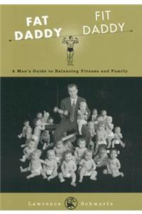 Fat Daddy/Fit Daddy