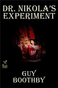 Dr. Nikola's Experiment by Guy Boothby, Fiction, Occult & Supernatural