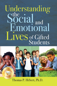 Understanding the Social and Emotional Lives of Gifted Students