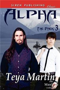 Alpha [The Pack 3] (Siren Publishing Classic Manlove)