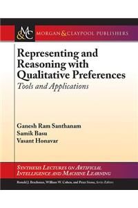 Representing and Reasoning with Qualitative Preferences