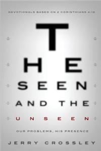 Seen and the Unseen